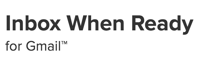 Inbox When Ready – for Gmail™️
